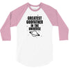 Greatest Godfather In The Universe 3/4 Sleeve Shirt