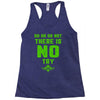 Do Or Do Not There Is No Try Racerback Tank