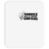 damsels do it their Mousepad