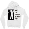 may the course be with you Zipper Hoodie