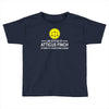 atticus finch funny Toddler T-shirt