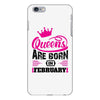 Queens Are Born in February iPhone 6/6s Plus Case