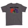 pick your poison Youth Tee