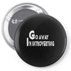 go away, i'm introverting Pin-back button