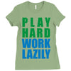 play hard, work lazily Ladies Fitted T-Shirt