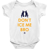 don't ice me bro Baby Bodysuit
