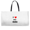 i love my dada Weekender Totes