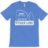 i was on the other line T-Shirt