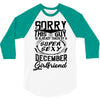 This Guy Is Taken By A Super Sexy December Girlfriend 3/4 Sleeve Shirt