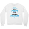 The Best Poppy Was Born In February Crewneck Sweatshirt