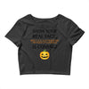 show your real face, halloween is coming Crop Top
