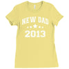 new dad 2013 Ladies Fitted T-Shirt