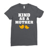Kind As A Mother Ladies Fitted T-Shirt