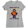 never give up Ladies Fitted T-Shirt