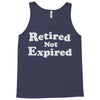 retired not expired Tank Top