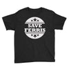 save ferris (3) Youth Tee