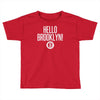 fabolous hello brooklyn Toddler T-shirt
