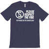 respect the vibes T-Shirt