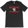 Detroit vs Everbody T-Shirt