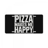 pizza makes me happy License Plate