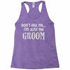 wedding day stag night marriage Racerback Tank