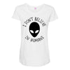 i don't believe in humans Maternity Scoop Neck T-shirt