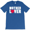 mother lover T-Shirt