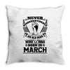 Never Underestimate Old Man Who Was Born March Throw Pillow