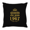 queens are born in 1967 Throw Pillow