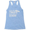 good girls twist bad girls screw Racerback Tank
