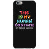 This Is My Human Costume I'm Really a Unicorn iPhone 6/6s Case