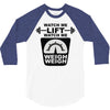 watch me lift watch me weigh weigh 3/4 Sleeve Shirt