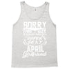 This Guy Is Taken By A Super Sexy April Girlfriend Tank Top