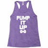 pump it up Racerback Tank