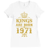 kings are born in 1971 Ladies Fitted T-Shirt