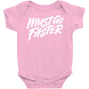 must go faster 2 Baby Bodysuit