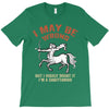 i may be wrong but i highly doubt it i'm a sagittarius T-Shirt