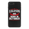 Legends Are Born In October iPhone 7 Plus Case
