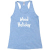 need holiday Racerback Tank