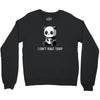 can't adult today Crewneck Sweatshirt
