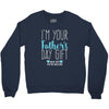 I'm Your Father's Day Gift Mom Says You're Welcome Boy Crewneck Sweatshirt