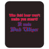 beer t shirt who said beer won't make you smart it made bud wiser funn Mousepad