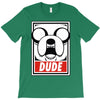 dude T-Shirt