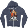 we be clubbin' Zipper Hoodie