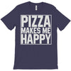 pizza makes me happy T-Shirt