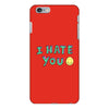I HATE YOU iPhone 6 Plus/6s Plus Case