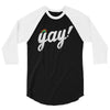 Yay! 3/4 Sleeve Shirt