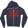 Girls Can Do Anything Zipper Hoodie