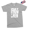 if not Exclusive T-shirt