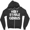 very stable genius Zipper Hoodie